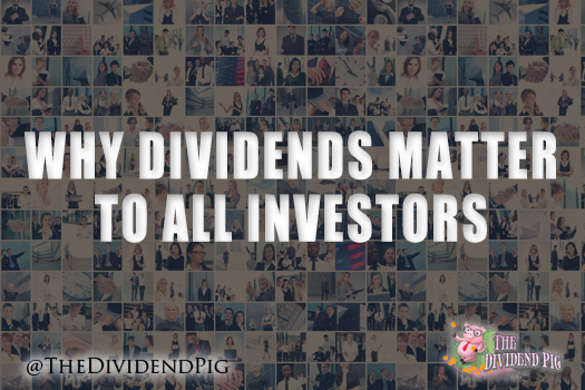 Why Dividends Matter To All Investors